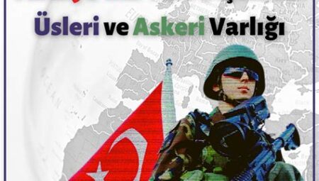 Türkiye’nin Askeri Stratejileri ve Siyasi Etkileri